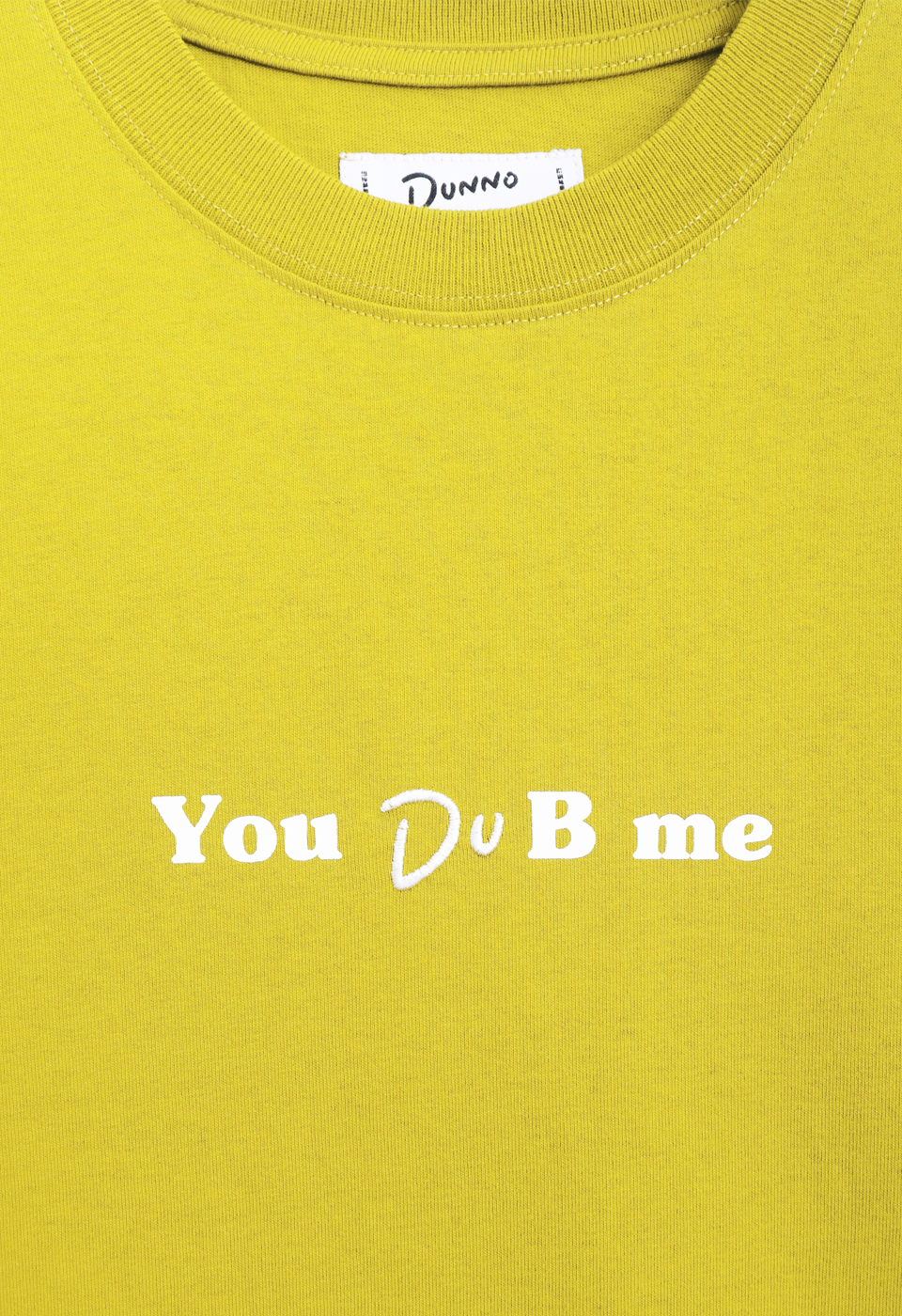 YOU DUB ME T-SHIRT