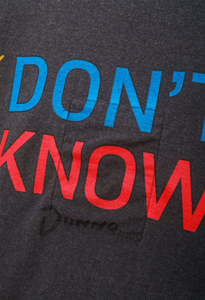 DON'T KNOW T-SHIRT